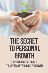 Secret To Personal Growth