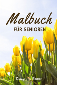 Malbuch für Senioren Das große Blumen