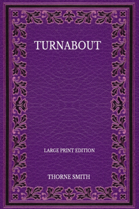 Turnabout - Large Print Edition