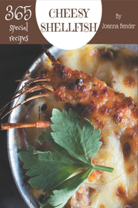 365 Special Cheesy Shellfish Recipes
