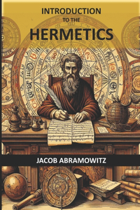 Introduction to the Hermetics