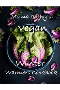 Muma Cathy's Vegan Winter Warmers Cookbook