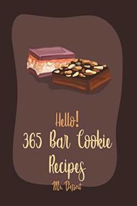 Hello! 365 Bar Cookie Recipes