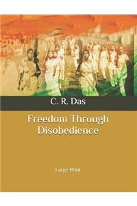 Freedom Through Disobedience