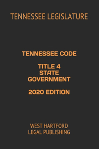 Tennessee Code Title 4 State Government 2020 Edition