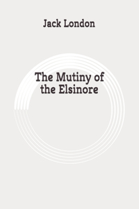 The Mutiny of the Elsinore