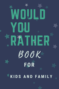 Would you rather book for kids and family