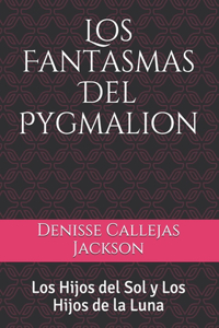 Los Fantasmas Del Pygmalion