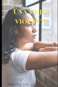 Una mujer violenta