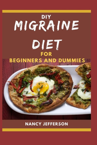 DIY Migraine Diet For Beginners and Dummies