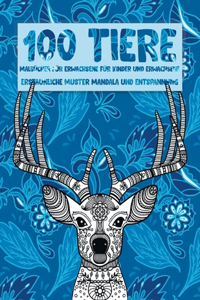 Malbücher für Erwachsene für Kinder und Erwachsene - Erstaunliche Muster Mandala und Entspannung - 100 Tiere