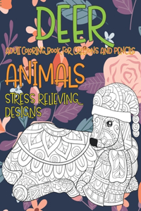 Adult Coloring Book for Crayons and Pencils - Animals - Stress Relieving Designs - Deer