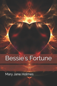 Bessie's Fortune