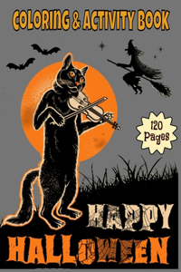 Coloring & Activity book Happy Halloween: Vintage 120 Coloring Pages 8.5 x 11 Drawing, Doodling or Sketching Gift For Kids