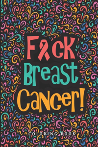 F*ck Breast Cancer!