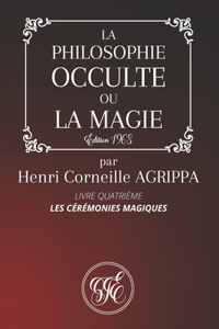 La Philosophie Occulte Ou La Magie de Henri Corneille Agrippa