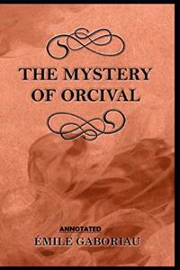 The Mystery of Orcival Annotated