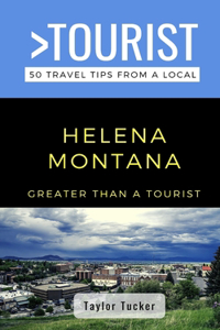 Greater Than a Tourist- Helena Montana USA