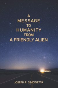 A Message to Humanity From a Friendly Alien