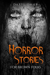 Horror Stories For Brown Folk