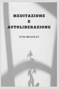 Meditazione E Autoliberazione