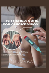 Is There a Cure for Chicken Pox