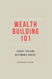 Wealth Building 101