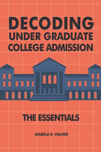 Decoding Undergraduate College Admission