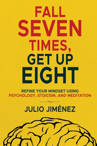 Fall Seven Times, Get Up Eight