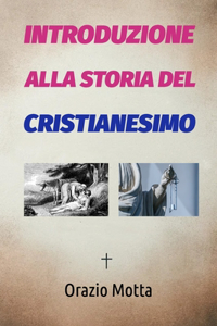 Introduzione Alla Storia del Cristianesimo