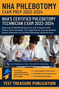 NHA Phlebotomy Exam Prep 2023-2024