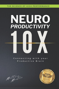 Neuro Productivity 10X: Connecting with your Productive Brain
