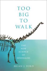 Too Big to Walk