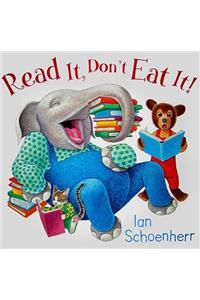 Read It, Don't Eat It!