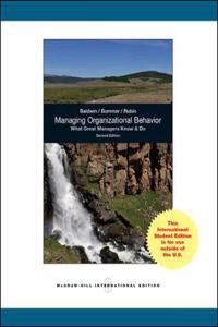 Managing Organizational Behavior:  What Great Managers Know and Do (Int'l Ed)