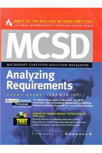 MCSD Analyzing Requirements and Defining Solution Architecture Study Guide (Exam 70-100) (GKN certification)