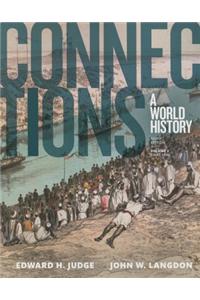 Connections: A World History, Volume 2, Print Plus New Myhistorylab for World History