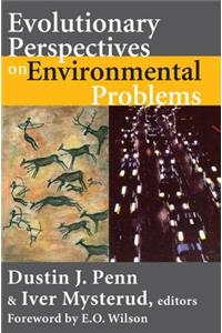 Evolutionary Perspectives on Environmental Problems