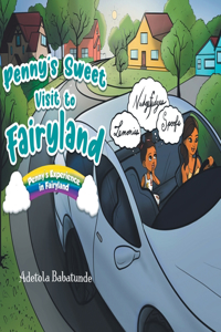 Penny's Sweet Visit to Fairyland