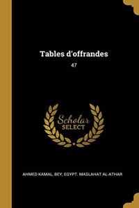 Tables d'offrandes