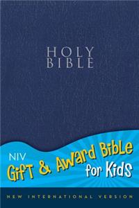 Gift and Award Bible for Kids-NIV: New International Version, Navy, Leather-Look, Gift &amp; Award Bible for Kids