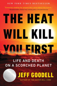 Heat Will Kill You First