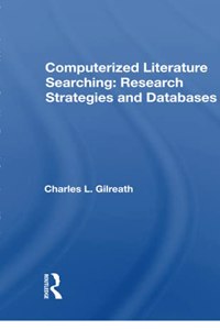 Computerized Literature Searching: Research Strategies and Databases