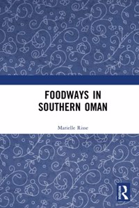 Foodways in Southern Oman