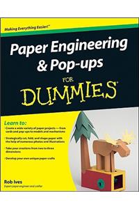 Paper Engineering and Pop-ups For Dummies