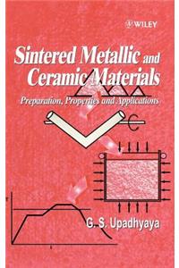 Sintered Metallic and Ceramic Materials