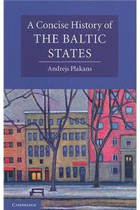 A Concise History of the Baltic States