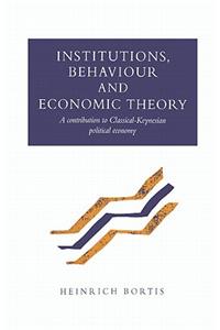 Institutions, Behaviour and Economic Theory