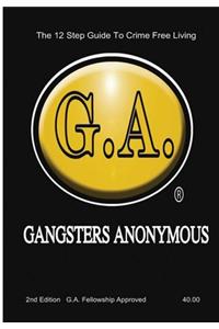 Gangsters Anonymous 12 Steps and 12 Traditions