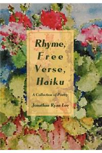Rhyme, Free Verse, Haiku